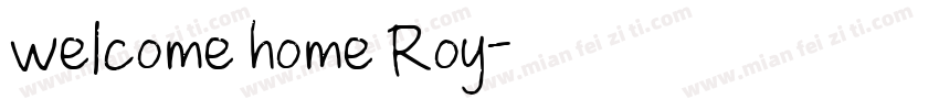 welcome home Roy字体转换